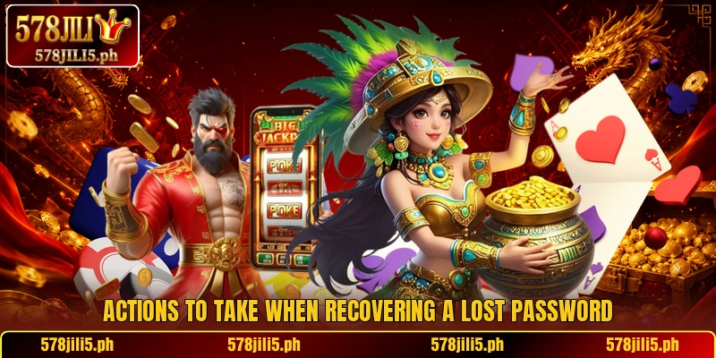 Actions to take when recovering a lost password