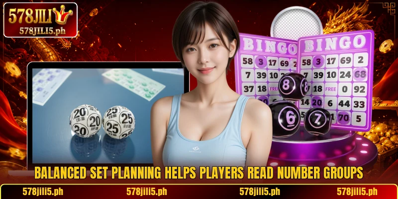 Balanced set planning helps players read number groups