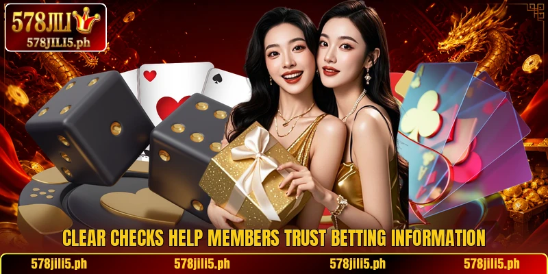 Clear checks help members trust betting information
