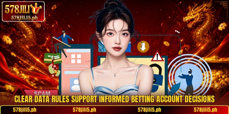 Clear data rules support informed betting account decisions