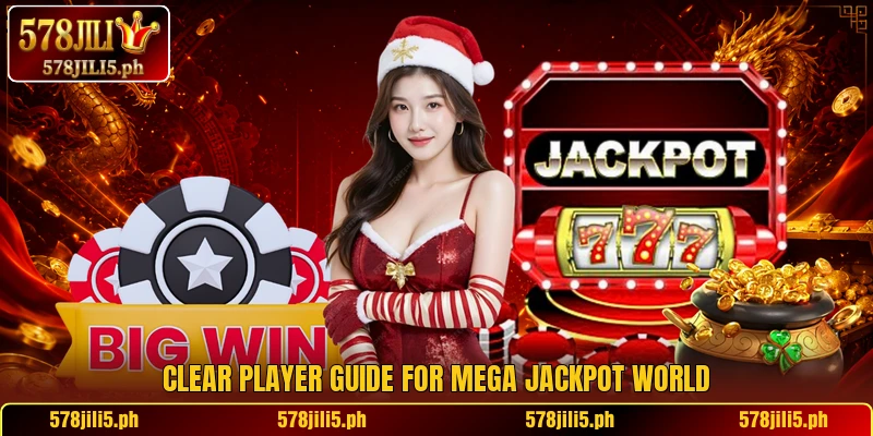 Clear player guide for Mega Jackpot World
