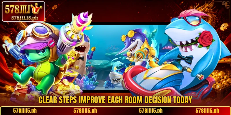 Clear steps improve each room decision today