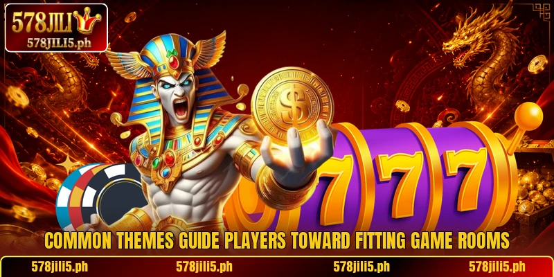 Common themes guide players toward fitting game rooms