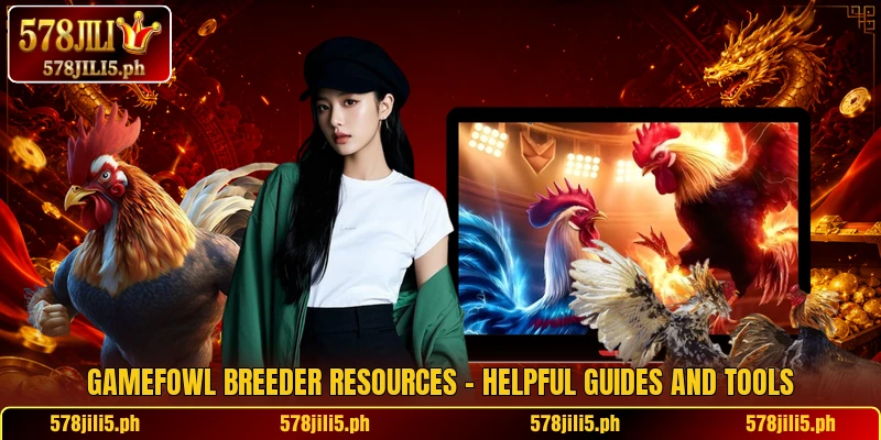 Gamefowl Breeder Resources – Helpful Guides And Tools