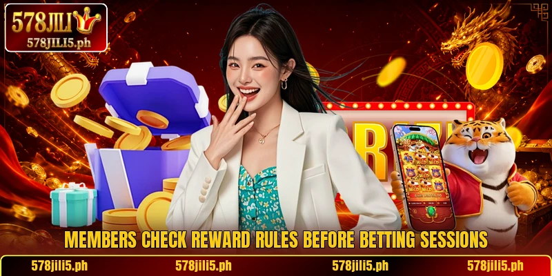Members check reward rules before betting sessions Members check reward rules before betting sessions