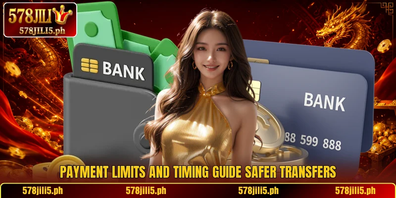 Payment limits and timing guide safer transfers