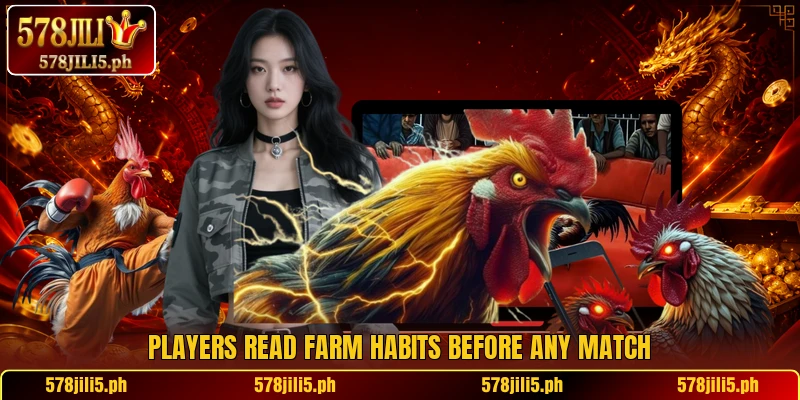 Players read farm habits before any match