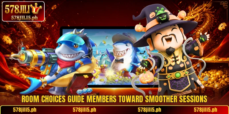 Room choices guide members toward smoother sessions