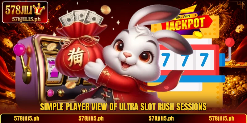 Simple player view of Ultra Slot Rush sessions